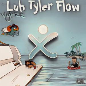 Luh Tyler Flow (feat. ZBaby) [Explicit]