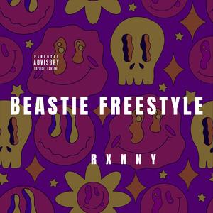 BEASTIE FREESTYLE (Explicit)