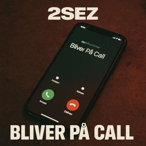 Bliver på call (Explicit)