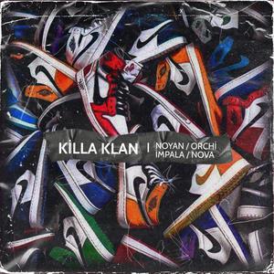 Killa Klan (feat. Orchi, İmpala & Nova) [Explicit]