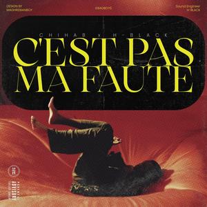 C'EST PAS MA FAUTE (feat. H-Black) (Explicit)