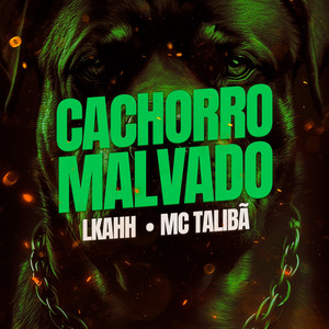 LKAHH - Cachorro Malvado (Explicit)