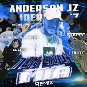 TOY EN LA MÍA (feat. EL JOHNY, EL DE LA CALLE 2000, EL CAPO, LI STEPPA & EL LOKITO) (REMIX|Explicit)