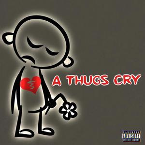 A Thugs Cry (Explicit)