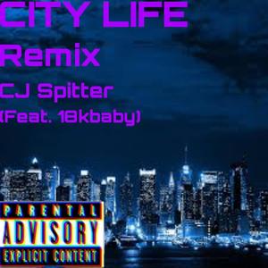 City Life (feat. 18kbaby) [Remix] [Explicit]