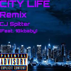 City Life (feat. 18kbaby) (Remix|Explicit)