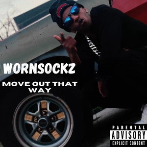 Move Out That Way (Explicit)