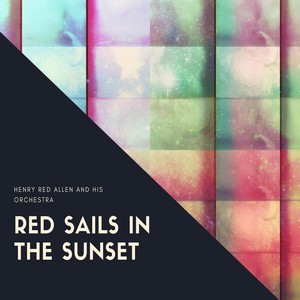 Red Sails in the Sunset