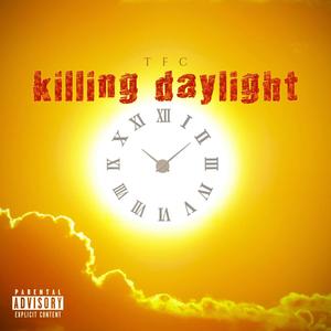 Killing Daylight (Explicit)