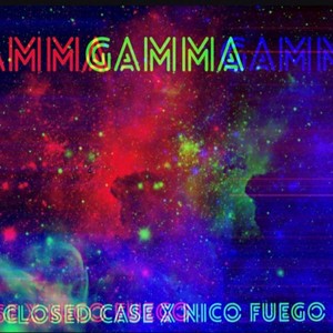 Gamma (feat. Nico Fuego) [Explicit]