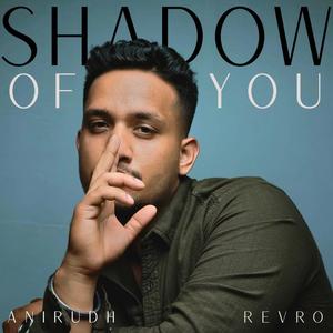 Shadow of You (feat. Revro)