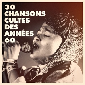 30 chansons cultes des années 60