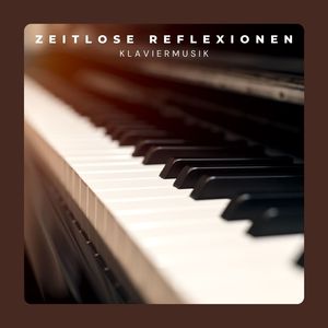 Zeitlose Reflexionen: Ambient Klavier