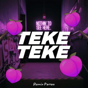 Teke Teke (Remix Perreo) [Explicit]
