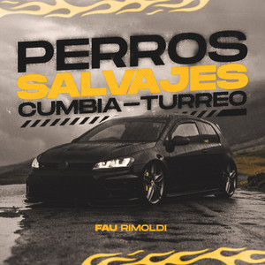 Perros Salvajes (Cumbia/Turreo)