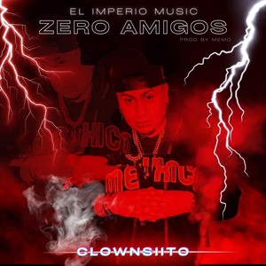 Zero Amigos (Explicit)