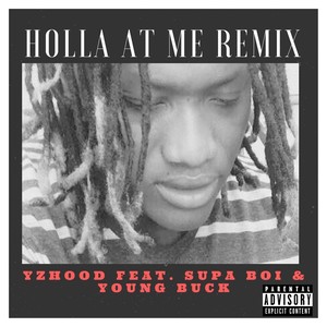 Holla at Me[feat. Young Buck & Supa Boi] (Remix|Explicit)