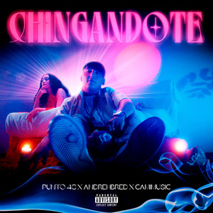 Chingándote (Explicit)