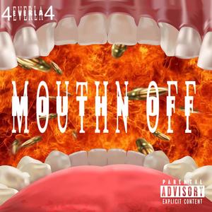 Mouthn Off (Explicit)