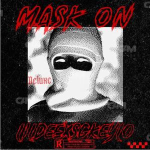 Mask On (feat. Lil Dee) [Explicit]