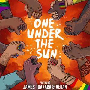 One Under The Sun(feat. James Thakara & Vedan)
