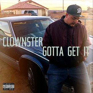 Gotta Get It (Explicit)