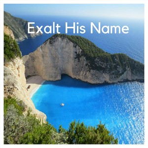 Exalt His Name