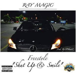 Shut Up & Smile (Freestyle) (Explicit)