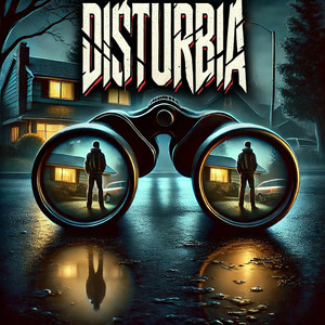 Disturbia Movie Soundtrack/Theme Song