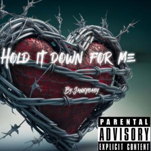 Hold it down for me (Explicit)