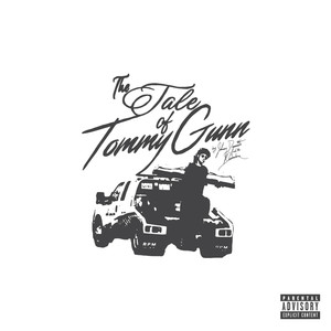 The Tale of Tommy Gunn (Explicit)