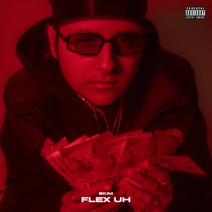 Flex Uh (Explicit)