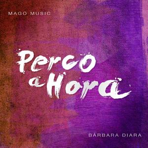 Perco a Hora(feat. Bárbara Diara)