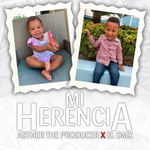 Mi Herencia (feat. EL DMX)