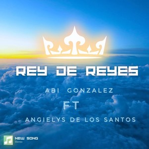 Rey de Reyes (feat. Angielys de los Santos)