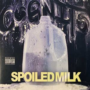 Spoiled Milk (Explicit)