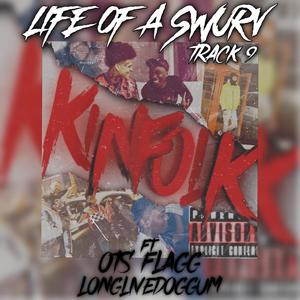 Kinfolk (track 9 lifeofaswurv) (feat. Ots Flag & Doggum) (Explicit)