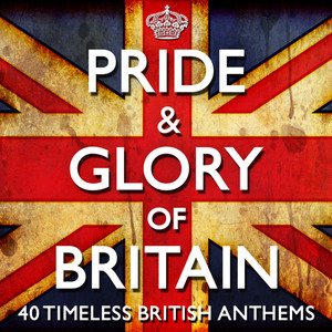 Pride & Glory of Britain - 40 Timeless Great British Anthems - (Diamond Jubilee Commemorative Edition 2012) + Bonus Flag booklet