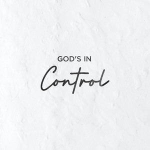 God’s in Control