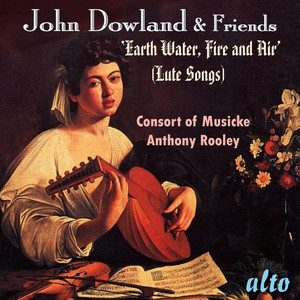 John Dowland & Friends "Earth, Water, Fire & Air"