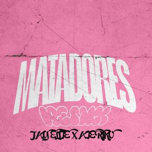 MATADORES (REMIX) [Explicit]