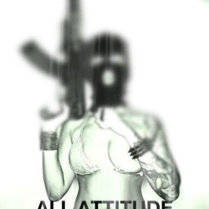 All Attitude(feat. KZulu & Da motion) (Explicit)