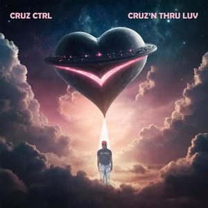 CRUZ'N THRU LUV (Explicit)