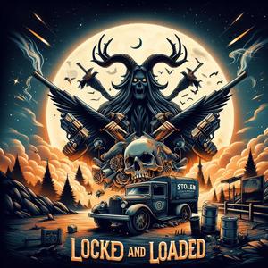 Locked and Loaded (Explicit)