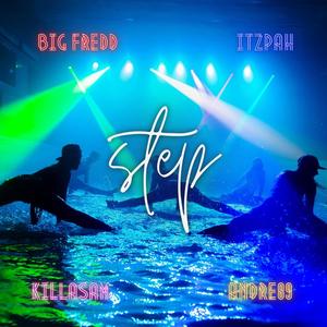 Step (feat. ItzPah, Killasam & Andre 89) [Explicit]