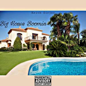 Big House Boomin (Explicit)