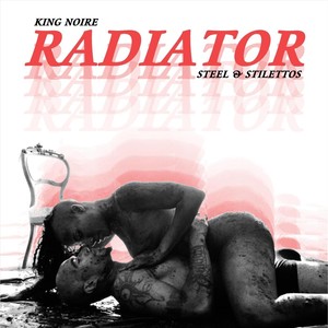 Radiator (Steel & Stilettos) [Explicit]