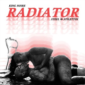 Radiator(Steel & Stilettos) (Explicit)
