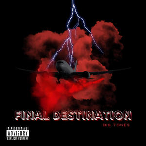 Final Destination (feat. Too Late) (Explicit)
