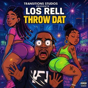 Throw Dat (Explicit)